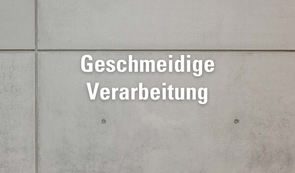 Geschmeidige Verarbeitung